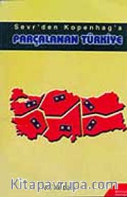 Sevr'den Kopenhag'a Parçalanan Türkiye