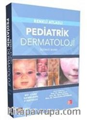 Renkli Atlaslı Pediatrik Dermatoloji 