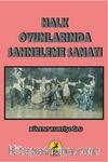 Halk Oyunlarında Sahneleme Sanatı