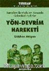 Kemalizm ile Marksizm Arasında Geleneksel Aydınlar Yön-Devrim Hareketi
