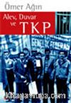 Alev, Duvar ve TKP