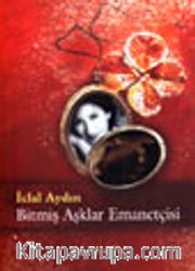 Bitmiş Aşklar Emanetçisi (karton kapak)