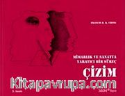 Mimarlık ve Sanatta Yaratıcı Bür Süreç Çizim