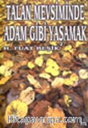 Talan Mevsiminde Adam Gibi Yaşamak