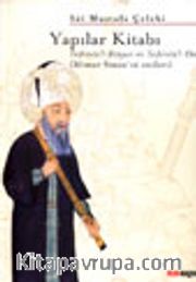 Yapılar Kitabı Tezkiretü'l-Bünyan ve Tezkiretü'l-Ebniye (Mimar Sinan'ın Anıları)