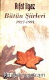 Rıfat Ilgaz Bütün Şiirleri 1927-1991