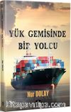 Yük Gemisinde Bir Yolcu