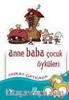 Anne Baba Çocuk Öyküleri