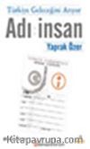 Türkiye Geleceğini arıyor:Adı İnsan