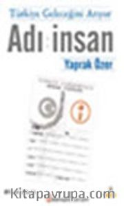 Türkiye Geleceğini arıyor:Adı İnsan
