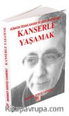 Kanserle Yaşamak & Küba’da Tedavi, Kanser Ticareti Ve Gerçekler