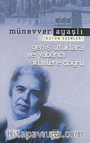 Geniş Ufuklara ve Yabancı İklimlere Doğru