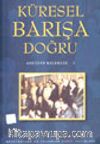Küresel Barışa Doğru Kozadan Kelebeğe -3-
