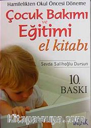 Hamilelikten Okul Öncesi Döneme Çocuk Bakımı El Eğitimi El Kitabı