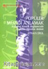 Popüler Müziği Anlamak Kültürel Kimlik Bağlamında Popüler Müzikte Anlam
