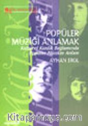 Popüler Müziği Anlamak Kültürel Kimlik Bağlamında Popüler Müzikte Anlam