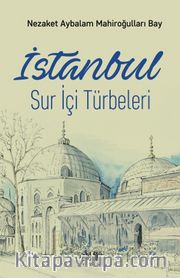 İstanbul Sur İçi Türbeleri