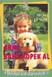 Anne, Bana Köpek Al