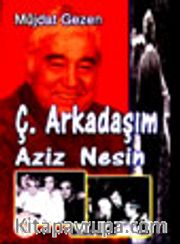 Ç. Arkadaşım Aziz Nesin
