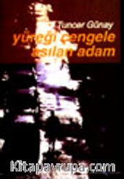 Yüreği Çengele Asılan Adam