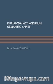 Kur’an’da K-D-Y Kökünün Semantik Yapısı