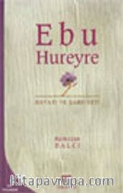 Ebu Hureyre / Hayatı ve Şahsiyeti