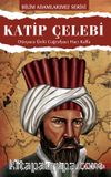 Katip Çelebi & Dünyaca Ünlü Coğrafyacı Hacı Kalfa