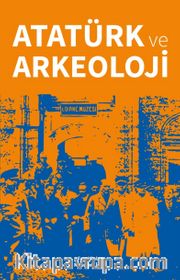 Atatürk ve Arkeoloji