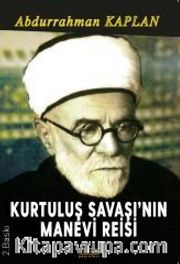 Kurtuluş Savaşı'nın Manevi Reisi