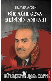 Bir Ağır Ceza Reisinin Anıları