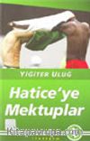 Hatice'ye Mektuplar