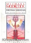 Fırtına Yaratan / Elric Destanı Altıncı Kitap