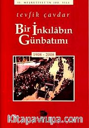 Bir İnkılabın Günbatımı (1908-2008)