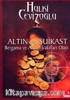 Altın ve Suikast Bergama ve Alman Vakıfları Olayı
