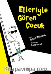 Elleriyle Gören Çocuk