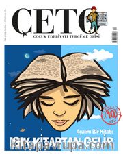Çeto Çocuk Edebiyatı Tercüme Ofisi İki Aylık Dergi Sayı:10 Temmuz-Ağustos 2019