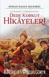 Günümüz Türkçesiyle Dede Korkut Hikayeleri