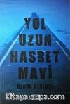 Yol Uzun Hasret Mavi