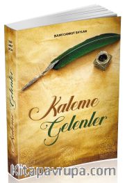 Kaleme Gelenler