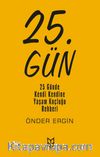 25. Gün & 25 Günde Kendi Kendine Yaşam Koçluğu Rehberi