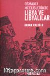 Osmanlı Meclislerinde Libya ve Libyalılar