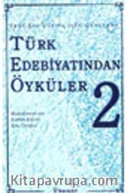 Türk Edebiyatından Öyküler -2- Yeni Bir Yüzyıl İçin Gençlere