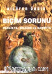 Biçim Sorunu / Varlıkta, Bilgide ve Sanatta