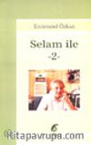 Selam İle -2-