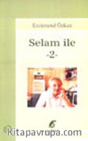 Selam İle -2-