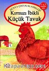 Kırmızı İblikli Küçük Tavuk / Masallarla El Yazısı Dizisi