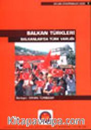 Balkan Türkleri Balkanlar'da Türk Varlığı