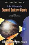 İslam Düşüncesinde Ekonomi, Banka ve Sigorta