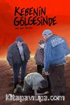 Kebenin Gölgesinde 3: Yalaza