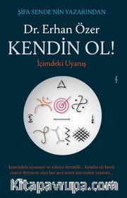 Kendin Ol! <br /> İçimdeki Uyanış